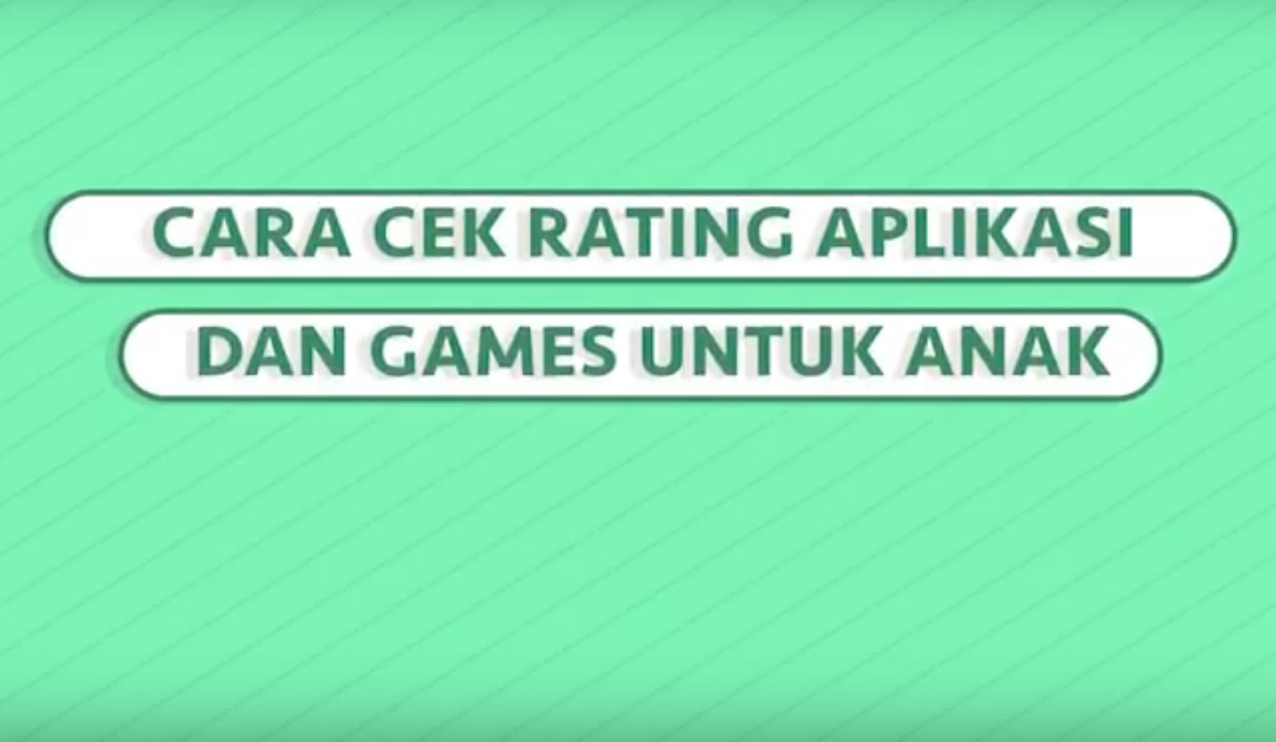 Cara Cek Rating Games dan Aplikasi untuk Anak