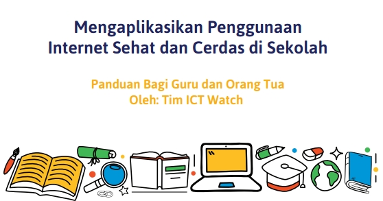 Mengaplikasikan Penggunaan Internet Sehat dan Cerdas di Sekolah