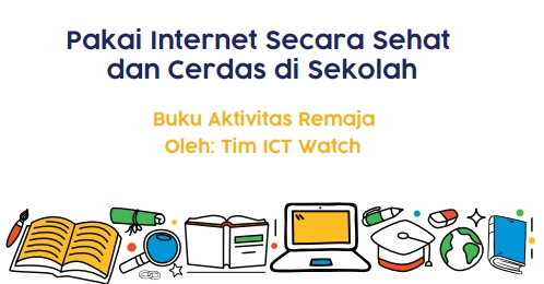 Pakai Internet Secara Sehat  dan Cerdas di Sekolah